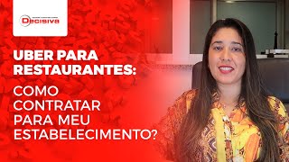 Uber para restaurantes - Como contratar para meu estabelecimento?