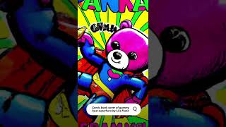 Asking AI for gummy bear superhero comic book art by Lisa Frank. #ai #art #short