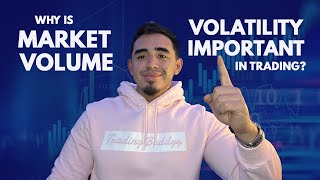 Mastering Trading Secrets: Importance of Market Volume and Volatility for Success