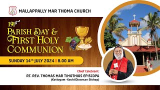 191th PARISH DAY & FIRST HOLY COMMUNION || MALLAPPALLY MAR THOMA CHURCH || 14.07.24 @ 08.00 AM