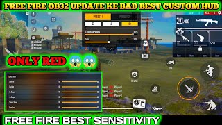 Free Fire OB32 Update Ke Bad Best Custom Hud || Free Fire New Update || Free Fire Best Sensitivity |