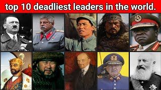 top 10 deadliest leaders in the world.