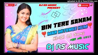 🔥Dị SONU Music Malaai Music Jhan JhanBass Hard Bass Toing Mix Hindi Dj Song BinTere Sanam🔥