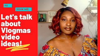 Vlogmas Day 10 Lets Talk About Vlogmas Video Ideas