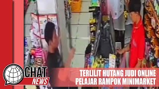 Terlilit Hutang Judi Online, Pelajar Cianjur Nekat Rampok Minimarket - Chatnews 18 Januari 2024