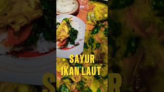 SAYUR IKAN LAUT , GULAI IKAN LAUT