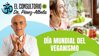 Día Mundial del Veganismo👨‍⚕🥗🏃‍♀ | #ElConsultorioDelDrPérezAlbela👨‍⚕🥗🏃‍♀