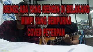 Mimpi Yang Sempurna - Cover Peterpan