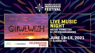 GIIWEWIZH Artist Vignettes & Live Programming Night Two