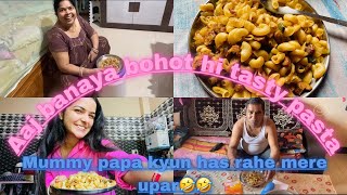 Aj banaya bohot hi tasty pasta😋|| mummy papa kyun has rahe mere upar🤣🤣 | |Dailyvlog ||comedyvlog