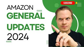 Amazon General Updates 2024: New Features, Innovations, and Exciting Changes!