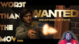 Watch Me Play: Wanted - Weapons of Fate