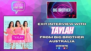 EXIT INTERVIEW WITH TAYLAH FROM BIG BROTHER AUSTRALIA! #BBAU | Strat Chat Podcast