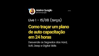 Seu Plano de Auto Capacitação em 24 horas! Os Segredos das Hard, Soft, Deep e Digital Skills