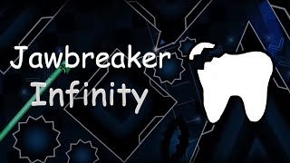 Jawbreaker Infinity UPDATE VERIFIED | Geometry Dash