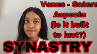 SYNASTRY: Venus - Saturn aspects (built to last?🔒❤️)