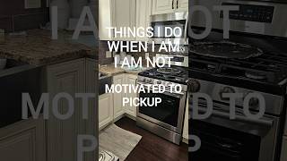 Things I do when I am not motivated to pick up.        #cleaning #cleaningtips