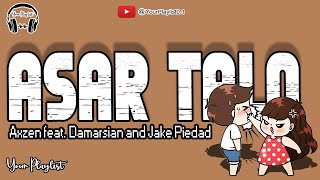 ASAR TALO - Axzen feat. Damarsian and Jake Piedad (Lyrics video)