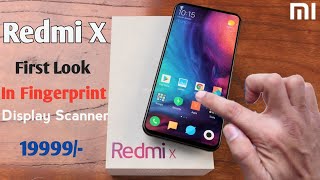 Redmi X First Look | Price, Launch Date In India, Specification | Display Fingerprint Scanner,Camera