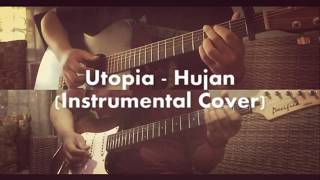 Utopia - Hujan (Guitar Instrumental Cover)