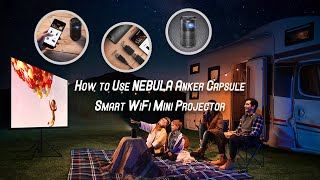 How to Use NEBULA Anker Capsule Smart Wifi Mini Projector | Projector User Guide