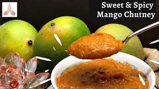 Sweet & spicy Mango Chutney / mango recipes / No sugar Mango chutney recipe / Semi ripe mango recipe