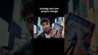 Inoxtag annonce son MANGA 😱 c’est une reel dinguerie 🔥 abonné toi !!!