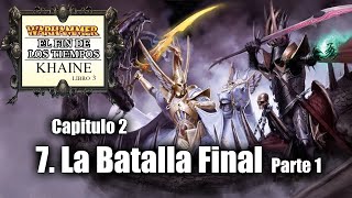 55. LA BATALLA FINAL (parte 1) // (ASMR) El Fin de los Tiempos de WARHAMMER