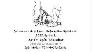 Homokkerti Református Gyülekezet Istentisztelet - 2022.04.03.