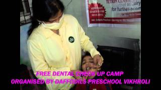 DAFFODILS PRESCHOOL'S "FREE DENTAL CHECK UP CAMP" AS ON 26TH JANUARY 2015