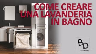 Come Creare una LAVANDERIA IN BAGNO | Belula Design