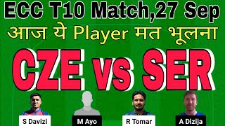 cze vs ser dream11 prediction today match.cze vs ser prediction.cze vs ser t10 dream11 team today