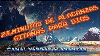 23,MINUTOS DE ALABANZAS PARA DIOS