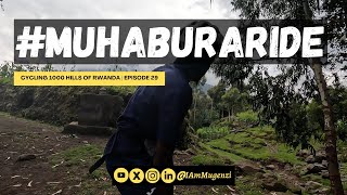 Cycling in 1000 Hills of Rwanda | Episode 29 | Burera District Bike Tour | #MuhaburaRide | 4K