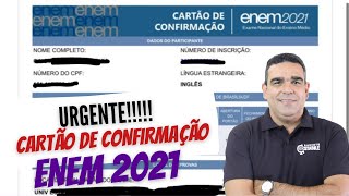 URGENTE! CARTÃO DE CONFIRMAÇÃO PARA O ENEM 2021 LIBERADO PELO INEP, ATENÇÃO AOS HORÁRIOS POR ESTADO!