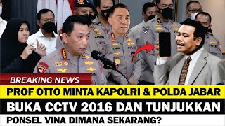 TEGAS.! BPK OTTO HASIBUAN MINTA POLDA JABAR & KAPOLRI BUKA CCTV 2016 DAN TUNJUKKAN HP VINA DIMANA