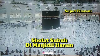 Sholat Subuh Di Masjidil Haram Hari Jum'at, 04 Juni 2021