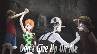 One Piece - Don't Give Up On Me 【AMV】(3hc)