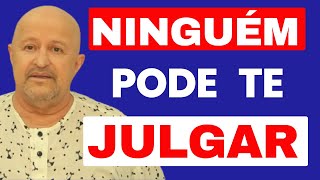 NINGUEM SABE NADA DE VOCÊ - e não podem lhe julgar