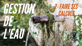 Gestion de l'eau - 2 - faire ses calculs…