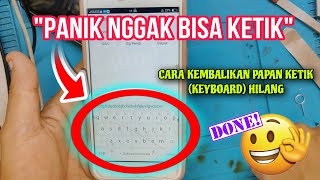 Cara Kembalikan Papan Ketik (Keyboard) Hilang. Hanya 1 Menit Bisa Ngetik Lagi.