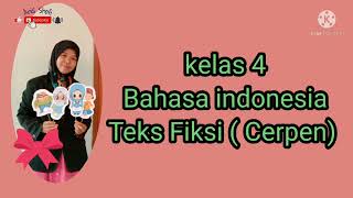 Kelas 4 Bahasa Indonesia Teks Fiksi (Cerpen)