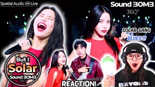 Spatial Audio🎧LIVE｜Solar (MAMAMOO) - But I｜SoundBOMB360˚ Reaction ARMYMOO Reacts For The First Time!