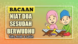 NIAT DOA SESUDAH WUDHU DAN ARTINYA