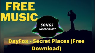 DayFox - Secret Places  (Free Download)