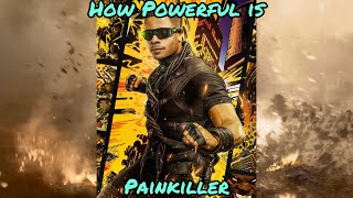 How Powerful is Painkiller? (Black Lightning 2018)