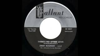 Jimmy Beamont -  There's No Other Love