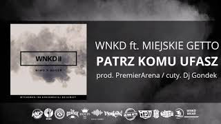 WNKD ft. MIEJSKIE GETTO - PKU            (prod. PremierArena // cuty. Dj Gondek)