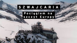 VLOG #8 | Szwajcaria | Jungfraujoch - Top of the Europe - pociągiem na szczyt Europy