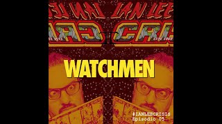 IAN LEE CRISIS- Ian lee WATCHMEN (05)